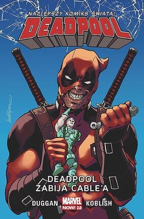 Deadpool - Najlepszy komiks świata! #11: Deadpool zabija Cabl...