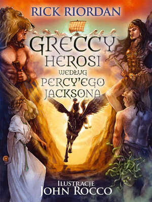 Percy Jackson i Bogowie Olimpijscy - Greccy herosi według Percy'ego Jacksona.