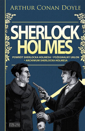 Sherlock Holmes: Powrót Sherlocka Holmesa. Pożegnalny ukłon. Archiwum Sherlocka Holmesa.