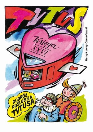 Tytus, Romek i A'Tomek #26 - Podróż poślubna Tytusa (wyd. 2014)