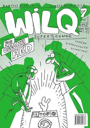 Wilq Superbohater #7 - Pod osłoną AGD