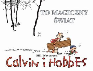 Calvin i Hobbes - 11 - To magiczny świat (wyd. II)