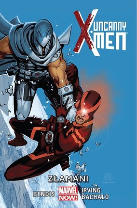 Uncanny X-Men - 2 - Złamani