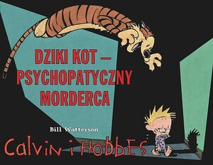 Calvin i Hobbes - 11 - Dziki kot psychopatyczny morderca (wyd. II)