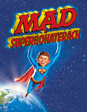 MAD - 2 - MAD o superbohaterach