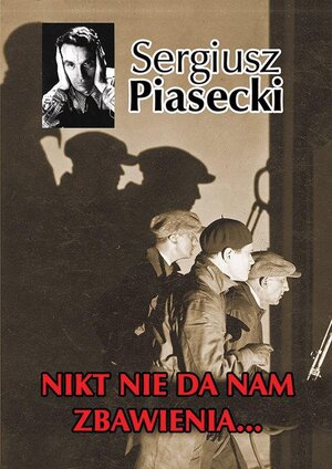 Nikt nie da nam zbawienia?