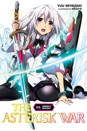 Asterisk War Novel vol 02 (The Academy City on the Water)