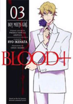 Blood+ vol 03 Boy meets girl Novel