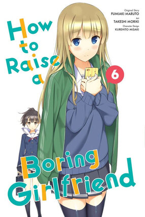 How to Raise a Boring Girlfriend vol 06 GN Manga