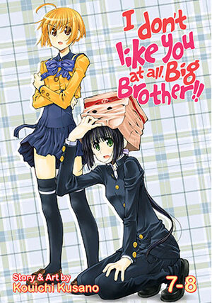 I Don't Like You At All, Big Brother!! vol 7-8 GN