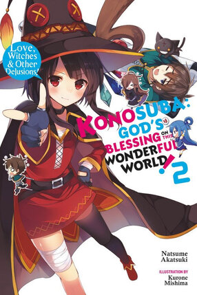 Konosuba God's Blessing on This Wonderful World! Light Novel vol 02 - Oh! My Useless Goddess!