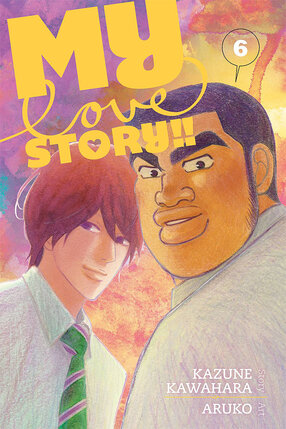 My Love Story!! vol 06 GN