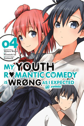 My Youth Romantic Comedy Is Wrong as I Expected vol 04 GN Manga