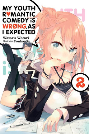 My Youth Romantic Comedy Is Wrong as I Expected vol 02 Novel