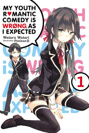 My Youth Romantic Comedy Is Wrong as I Expected vol 01 Novel