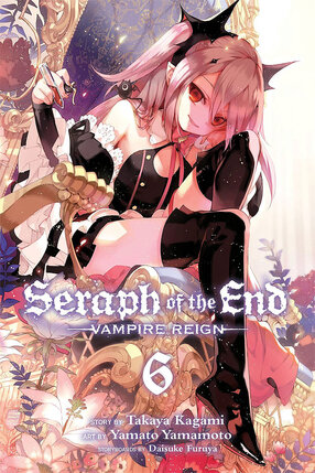 Seraph of the End vol 06 Vampire Reign GN