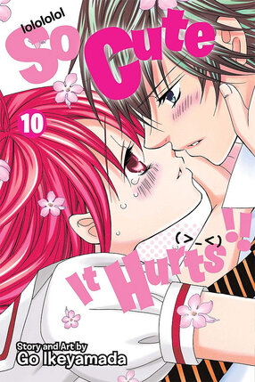 So Cute It Hurts!! vol 10 GN Manga