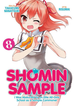 Shomin Sample: I Was Abducted by an Elite All-Girls School as a Sample Commoner vol 08 GN Manga