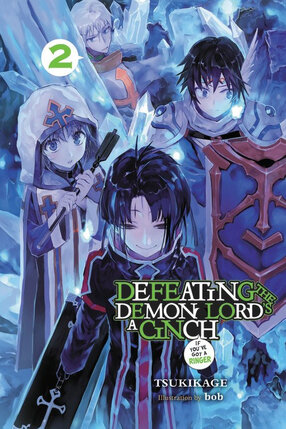 Defeating the Demon Lord's a Cinch (If You've Got a Ringer) vol 02 Light Novel