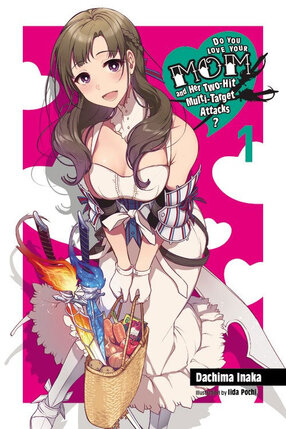 Do You Love Your Mom and Her Two-Hit Multi-Target Attacks? vol 01 Light Novel