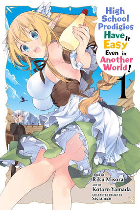 High School Prodigies Have It Easy Even in Another World! vol 01 GN Manga