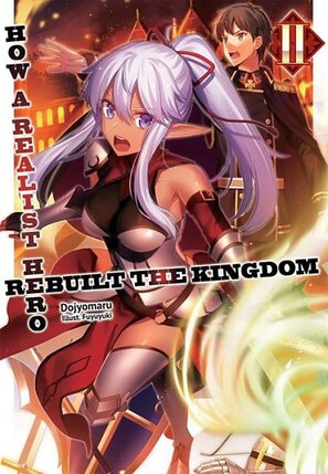 How a Realist Hero Rebuilt the Kingdom vol 02 Novel