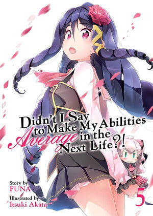 Didn't I Say to Make My Abilities Average in the Next Life?! vol 05 Novel