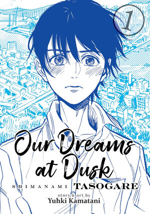 Our Dreams at Dusk: Shimanami Tasogare vol 01 GN Manga