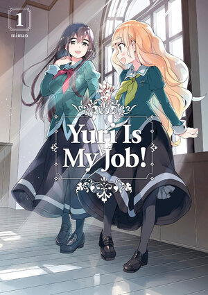 Yuri Is My Job! vol 01 GN Manga