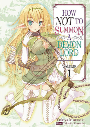 How Not to Summon a Demon Lord vol 01 Light Novel