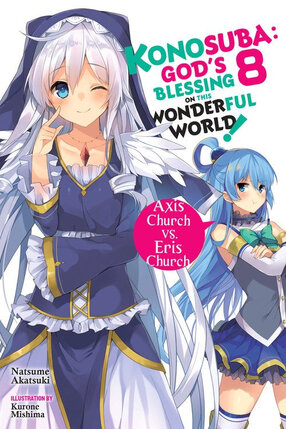 Konosuba God's Blessing on This Wonderful World! Light Novel vol 08 - Axis Church vs. Eris Church 