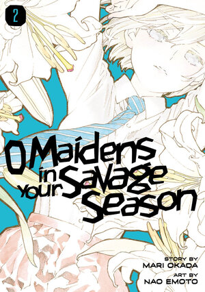 O Maidens in Your Savage Season vol 02 GN Manga