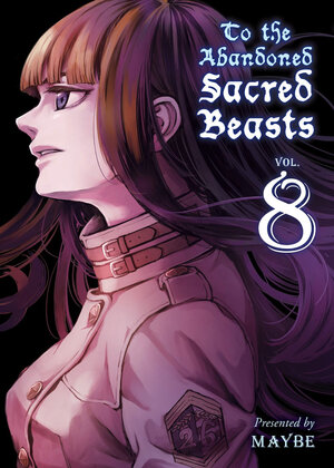 Abandoned Sacred Beasts vol 08 GN Manga