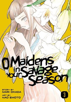 O Maidens in Your Savage Season vol 03 GN Manga
