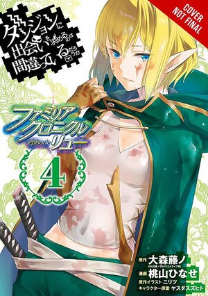 Is It Wrong to Try to Pick Up Girls in a Dungeon? Familia Chronicle vol 04 Episode Lyu GN Manga