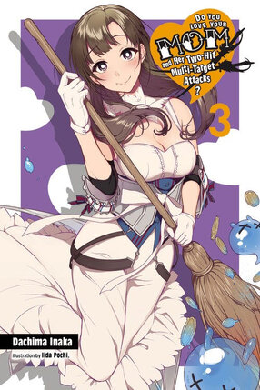 Do You Love Your Mom and Her Two-Hit Multi-Target Attacks? vol 03 Light Novel