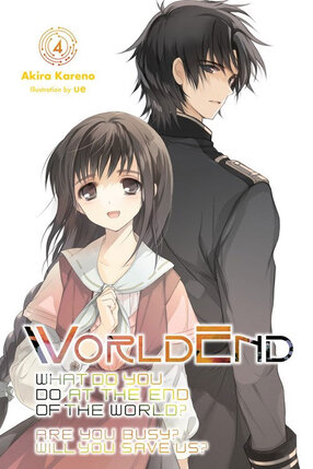 WorldEnd: What Do You Do at the End of the World? Are You Busy? Will You Save Us? vol 04 Light Novel