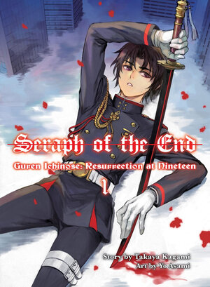 Seraph of the End: Guren Ichinose, Resurrection at Nineteen vol 01 Novel