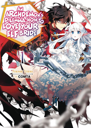 Archdemons Dilemma How to love your elf bride vol 01 Light Novel