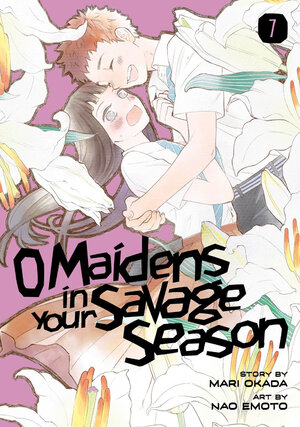 O Maidens in Your Savage Season vol 07 GN Manga