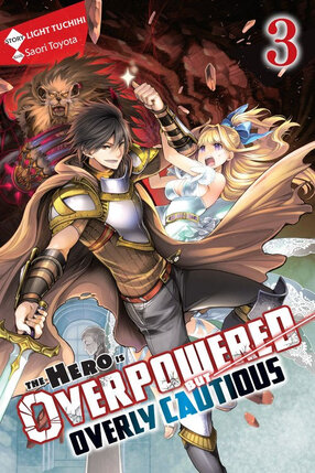 The Hero Is Overpowered but Overly Cautious vol 03 Novel