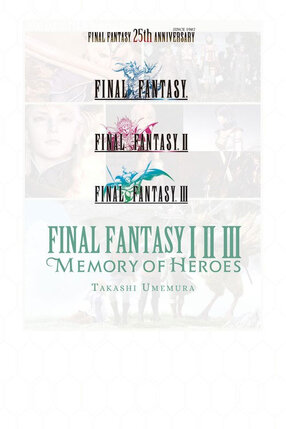 Final Fantasy I  II III: Memory of Heroes Novel