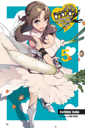 Do You Love Your Mom and Her Two-Hit Multi-Target Attacks? vol 05 Light Novel
