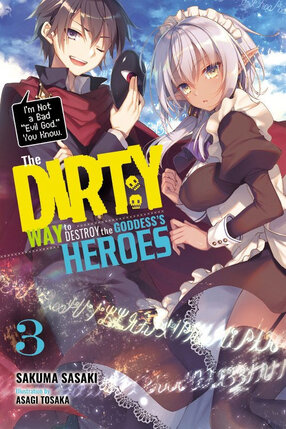 The Dirty Way to Destroy the Goddess's Heroes vol 03 Novel