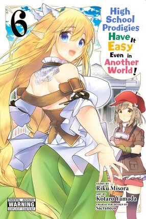 High School Prodigies Have It Easy Even in Another World! vol 06 GN Manga