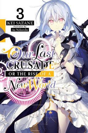 Our Last Crusade or the Rise of a New World vol 03 Novel