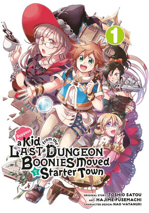 Suppose a kid from last dungeon boonies moved to a Starter town vol 01 GN Manga
