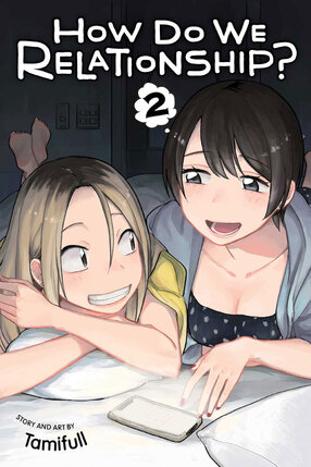 How Do We Relationship? vol 02 GN Manga