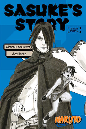 Naruto: Sasuke's Story: Star Pupil Novel