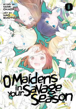 O Maidens in Your Savage Season vol 08 GN Manga